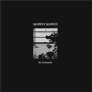 Slowly Slowly - St. Leonards flac download