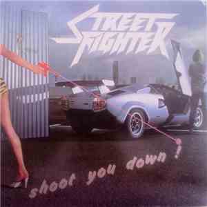 Street Fighter  - Shoot You Down flac download