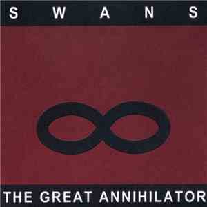 Swans - The Great Annihilator - Drainland flac download