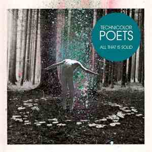 Technicolor Poets - All That Is Solid flac download