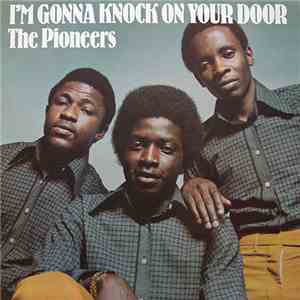The Pioneers - I'm Gonna Knock On Your Door flac download