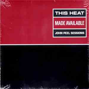 This Heat - Made Available (John Peel Sessions) flac download