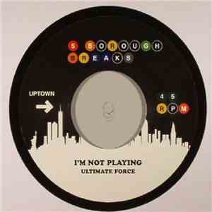 Ultimate Force / Albert King - I'm Not Playing / Cold Feet flac download