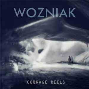 Wozniak  - Courage Reels flac download