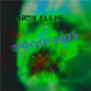 Aaron Ellis - The Spooky Boys Tape flac download