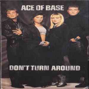 Ace Of Base - Don't Turn Around flac download