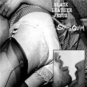 Black Leather Jesus and Smell & Quim - My Darling, Forever Dressed For Sex flac download