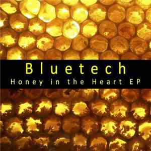 Bluetech - Honey In The Heart EP flac download