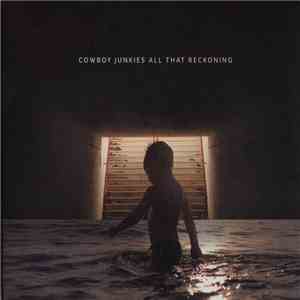Cowboy Junkies - All That Reckoning flac download