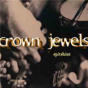 Crown Jewels  - Spitshine flac download