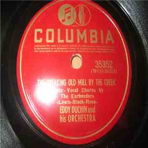Eddy Duchin And His Orchestra - The Creaking Old Mill By The Creek / White Lies And Red Roses flac download