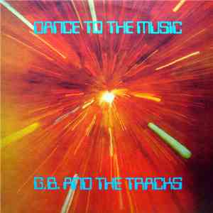 G.B. And The Tracks - Dance To The Music flac download