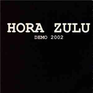 Hora Zulu - Demo 2002 flac download