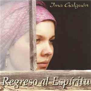 Ima Galguén - Regreso Al Espíritu flac download