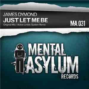 James Dymond - Just Let Me Be flac download