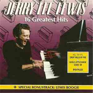 Jerry Lee Lewis - 16 Greatest Hits flac download