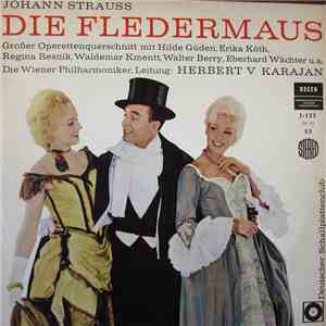 Johann Strauss, Chor Der Wiener Staatsoper, Wiener Philharmoniker, Herbert Von Karajan - Die Fledermaus, Querschnitt flac download