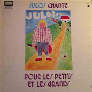 Julos Beaucarne - Julos Chante Pour Les Petits Et Les Grands flac download