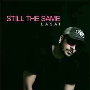 Lasai - Still The Same flac download