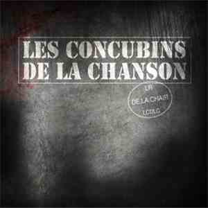 Les Concubins de la Chanson - De la Chair flac download
