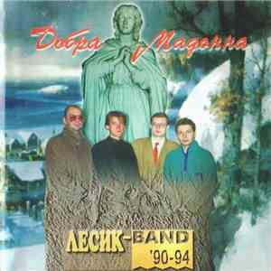 Лесик-Band - Лесик-Band '90-94. Добра Мадонна flac download