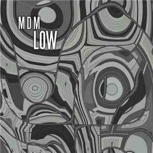 MdM  - Low flac download