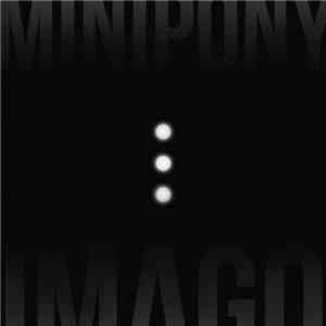 Minipony  - Imago flac download