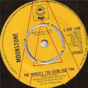 Moonstone  - The World's Too Good For You flac download