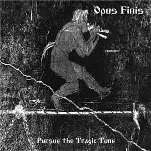 Opus Finis - Pursue The Tragic Tune flac download