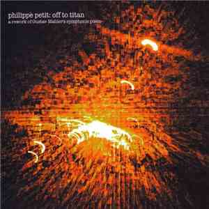 Philippe Petit - Off To Titan flac download