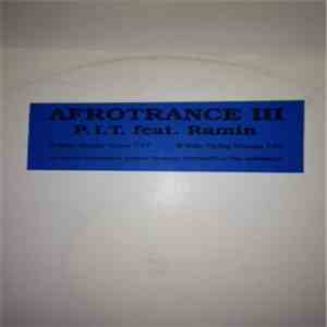 P.I.T. feat. Ramin - Afrotrance III flac download