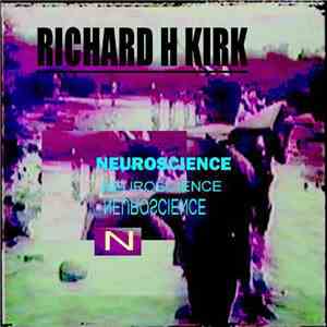 Richard H Kirk - Neuroscience EP flac download