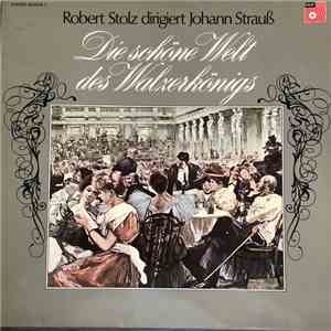 Robert Stolz Dirigiert Johann Strauß - Die Schöne Welt des Walzerkönigs flac download