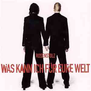 Rosenstolz - Was Kann Ich Für Eure Welt flac download