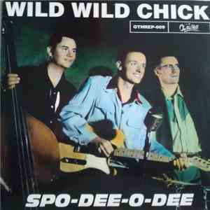 Spo-Dee-O-Dee  - Wild Wild Chick flac download