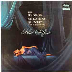 The George Shearing Quintet And Orchestra - Blue Chiffon flac download