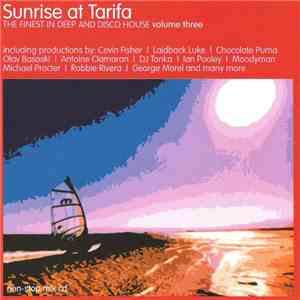 Various - Sunrise At Tarifa - The Finest In Deep And Disco House Volume Three flac download