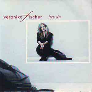 Veronika Fischer - Hey Du flac download