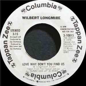Wilbert Longmire - Love Why Don't You Find Us flac download