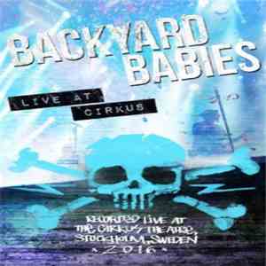 Backyard Babies - Live At Cirkus flac download