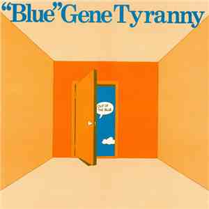 "Blue" Gene Tyranny - Out Of The Blue flac download