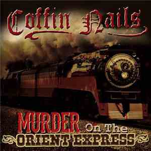 Coffin Nails - Murder On The Orient Express flac download