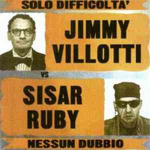 Jimmy Villotti & Sisar Ruby - Solo Difficoltà flac download