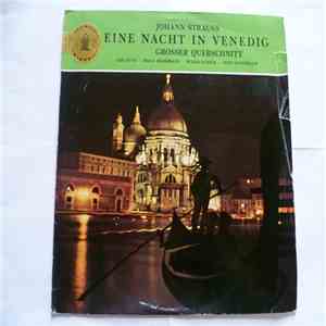 Johann Strauss, Rudolf Schock, Lisa Otto, Fritz Wunderlich, Ursula Schirrmacher, Annelies Herrfurth, Karl-Ernst Mercker, Georg Völker - Eine Nacht In Venedig (Grosser Querschnitt) flac download