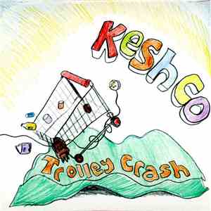 Keshco - Trolley Crash flac download