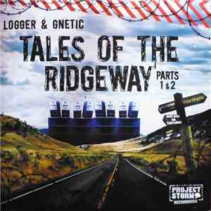 Logger & Gnetic - Tales Of The Ridgeway - Parts 1 & 2 flac download