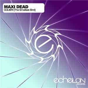 Maxi Dead - Colibri (The Smallest Bird) flac download