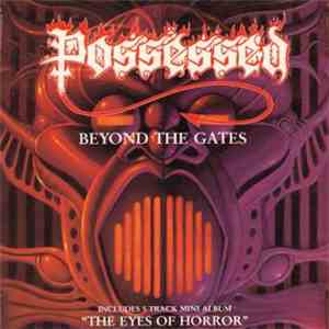 Possessed - Beyond The Gates / The Eyes Of Horror flac download