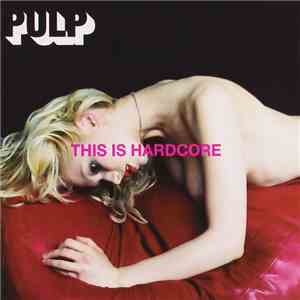 Pulp - This Is Hardcore flac download
