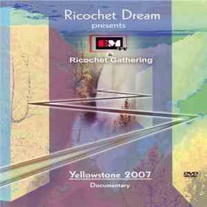 Ricochet Gathering - Ricochet Dream EMtv & Ricochet Gathering Yellowstone 2007 flac download